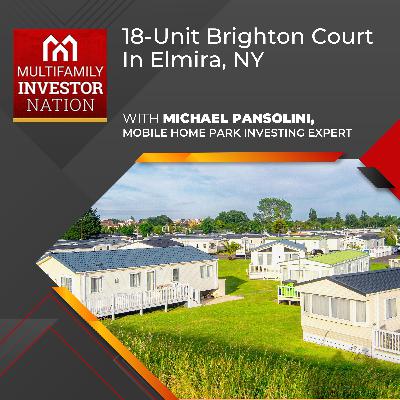 18-Unit Brighton Court In Elmira, NY With Michael Pansolini, Mobile Home Park Investing Expert 18-Unit Brighton Court In Elmira, NY With Michael Pansolini, Mobile Home Park Investing Expert