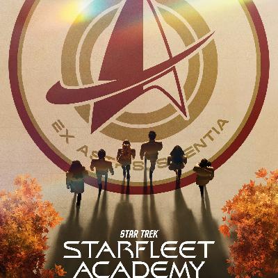 Episode 56 - Let's Talk About Starfleet Academy, Part I