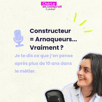Faut-il faire confiance à un constructeur ? Mon avis après plus de 10 ans de métier.