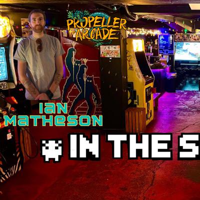 Propeller Arcade With The Owner Ian Matheson, Halifax Arcade | Ep 173
