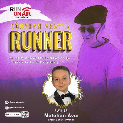 Metehan Avcı - Oğuzhan Akay'la RUNNER