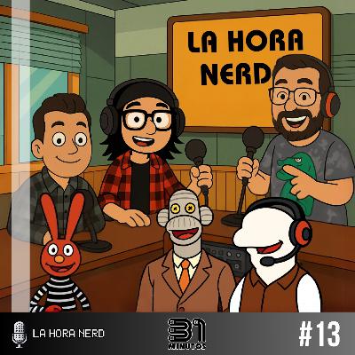 La Hora Nerd #13 ‐ 31 Minutos ft. Soledad Cantalgua "Desconectados"