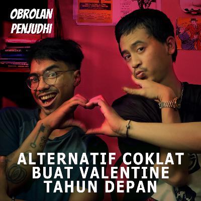 Coklat Payung Buat Berteduh dan Alternatif Coklat Buat Valentine Tahun Depan! - Obrolan Penjudhi EP2