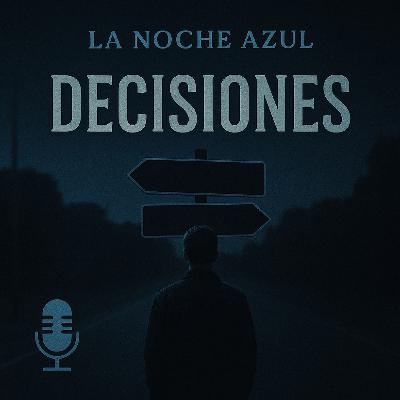 La Noche Azul; 10x12 (Decisiones)