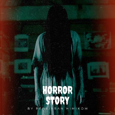 [PODCAST 06] - EDISI HORROR - PART 2