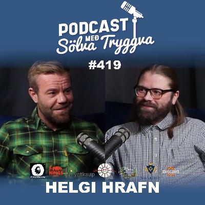 #419 Helgi Hrafn með Sölva Tryggva (Áskriftarþáttur)