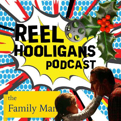 Episode 263: Reel Hooligans vs. The Family Man (2000)