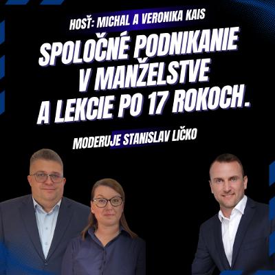 Michal a Veronika Kais - Spoločné podnikanie v manželstve: Lekcie po 17 rokoch.