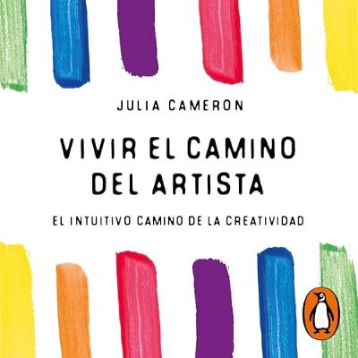 Vivir el camino del artista [Living the Artist's Way] (Audiolibro) | Prueba Gratis