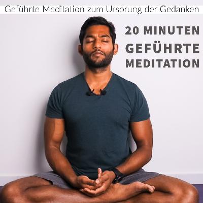 Was sind Gedanken? Geführte Meditation zum Ursprung der Gedanken