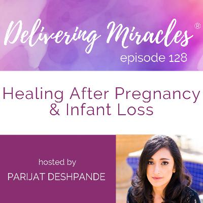 128:  Healing After Pregnancy & Infant Loss