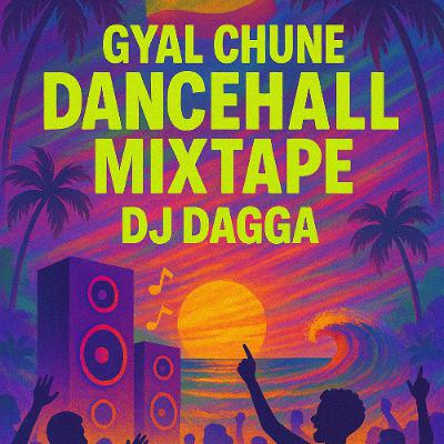 DANCEHALL GYAL CHUNE 2025 (DJ DAGGA) DANCEHALL GYAL CHUNE 2025 (DJ DAGGA)