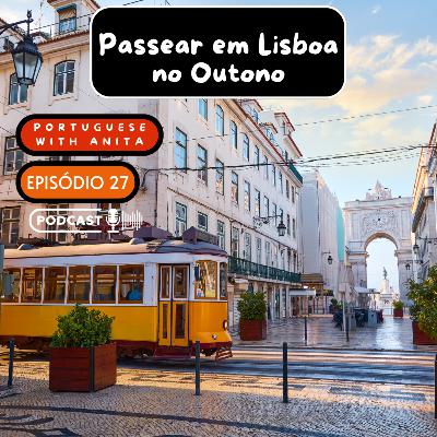 #27: Passear em Lisboa no Outono