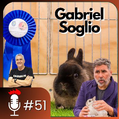 🎙️ La CRÍA DE CONEJOS | Podcast #51 con Gabriel Soglio