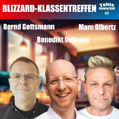 Episode 7 – Blizzard-Klassentreffen