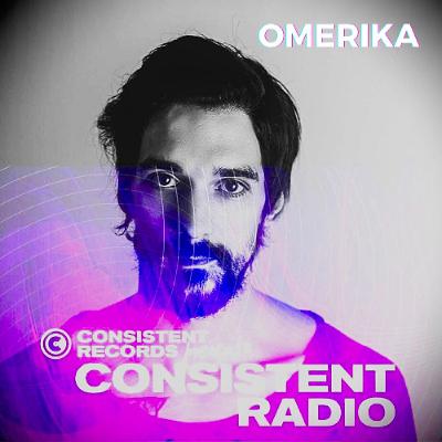 Consistent Radio feat. OMERIKA (Week 29 - 2025 1st hour)