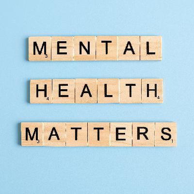 July 2025 Mental Health Report (S8E66) 7-31-2025