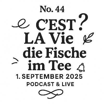 DIE FISCHE #44 »C'est La Vie«