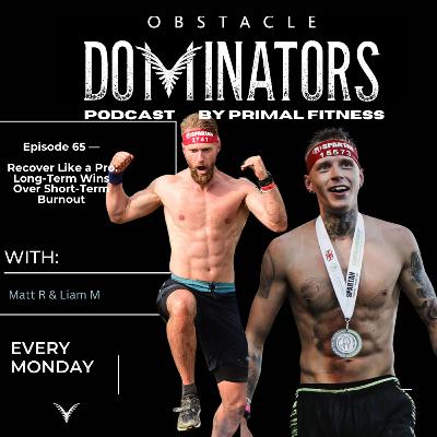 Episode 65 — Recover Like a Pro: Long-Term Wins Over Short-Term Burnout Episode 65 — Recover Like a Pro: Long-Term Wins Over Short-Term Burnout