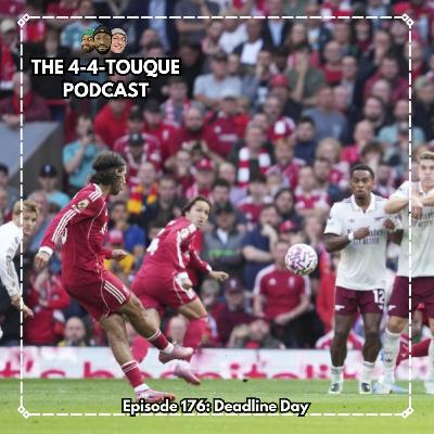 Episode 176 - Deadline Day Episode 176 - Deadline Day