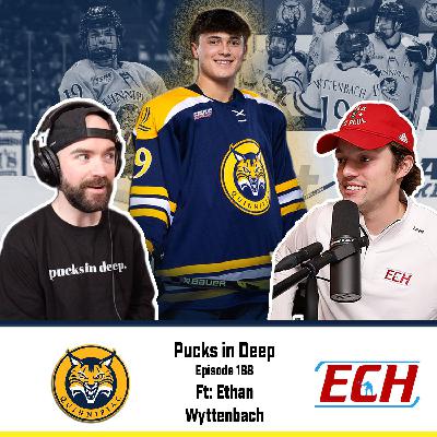 Episode #188 of Pucks in Deep FT: Ethan Wyttenbach