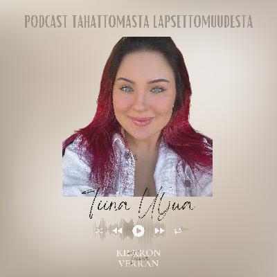 42. Tiinan tarina - Lapsettomuushoidot nuorella iällä