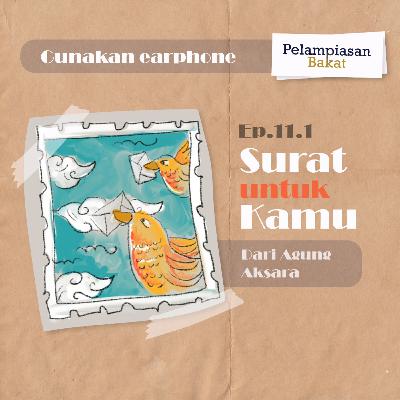11.1 : Untuk diriku di hari ini. 11.1 : Untuk diriku di hari ini.