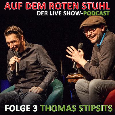 Folge 3 - Thomas Stipsits - Auf dem roten Stuhl LIVE SHOW (Teil II)