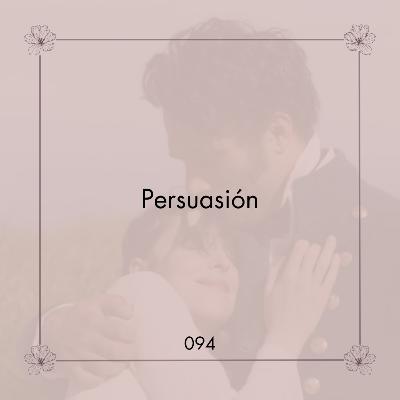094. Persuasión | El amor se ve diferente para cada persona