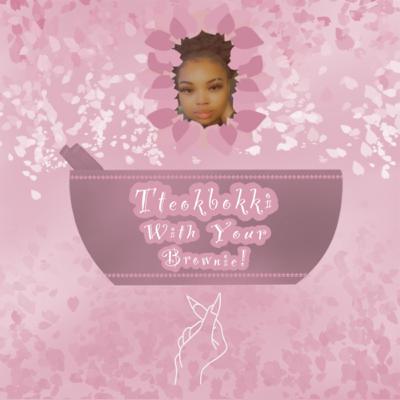 Welcome Love! - Tteokbokki With Your Brownie! Podcast