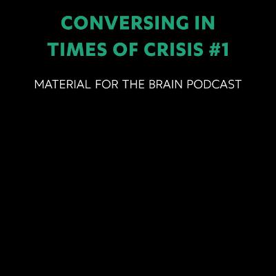 #35 - Conversing in times of crisis #1 / Johannes Stolba #35 - Conversing in times of crisis #1 / Johannes Stolba
