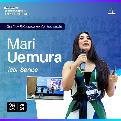 Gestão · Relacionamento · INOVAÇÃO (Mari Uemura) feat. Sence — 4º Encontro de Empresários & Empreendedores