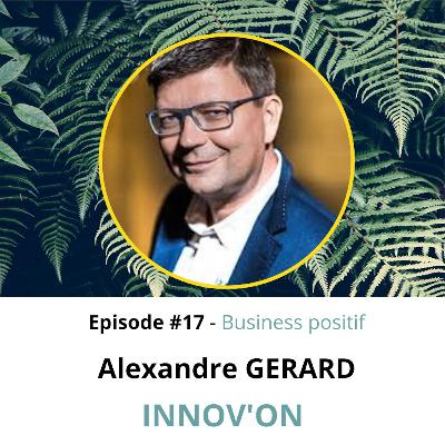 Episode 17: EP.17 : Alexandre GÉRARD de Inov-On - Donnez vie à votre transformation managériale