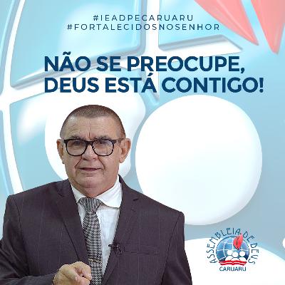 Não se preocupe, Deus está contigo | Pb. Benigno Moura Não se preocupe, Deus está contigo | Pb. Benigno Moura
