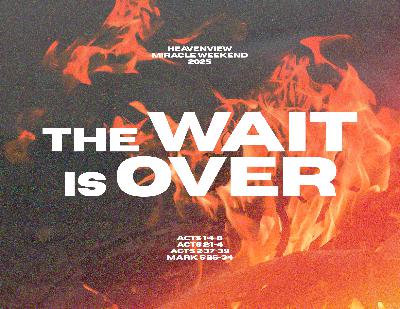 The Wait Is over PM