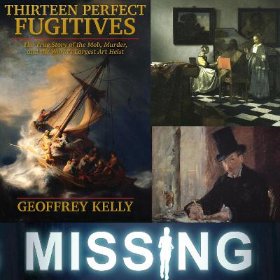 645 // Thirteen Perfect Fugitives w/ Geoffrey Kelly 645 // Thirteen Perfect Fugitives w/ Geoffrey Kelly