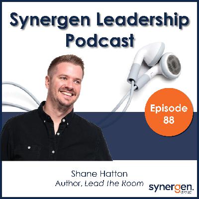 Ep88 | Shane Hatton - Author of Lead the Room