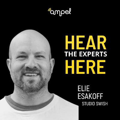 Hear The Experts: Elie Esakoff from Studio Swish