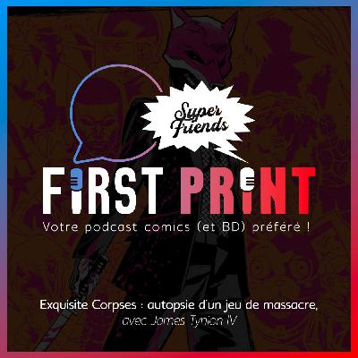Exquisite Corpses : dans les coulisses d'un jeu de massacre, avec James Tynion IV [SuperFriends VO]