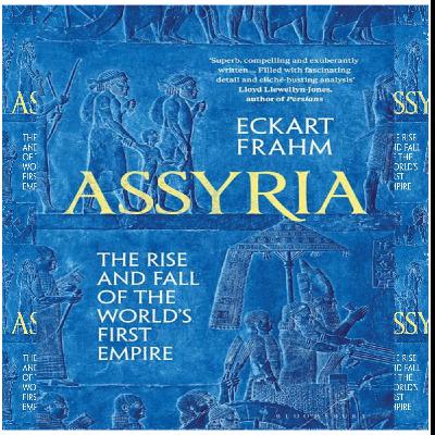 Get [ePub] BOOK Assyria: The Rise and Fall of the World?s First Empire by Eckart Frahm