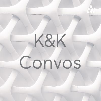 K&K Convos (Trailer)