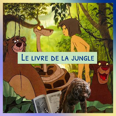 Épisode 69 - Le livre de la jungle