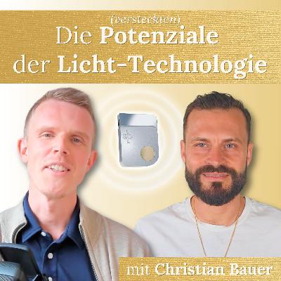 #30 - Versteckte Potenziale der Licht-Technologie entschlüsseln 🔑✨ mit Christian Bauer