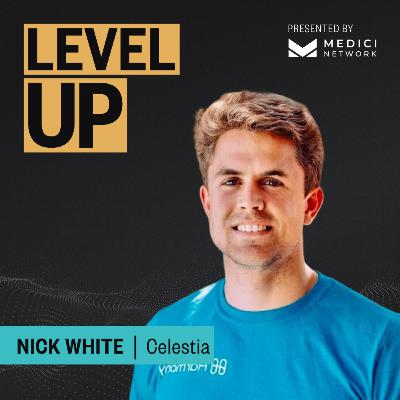 Medici Level Up with Nick White, COO of Celestia