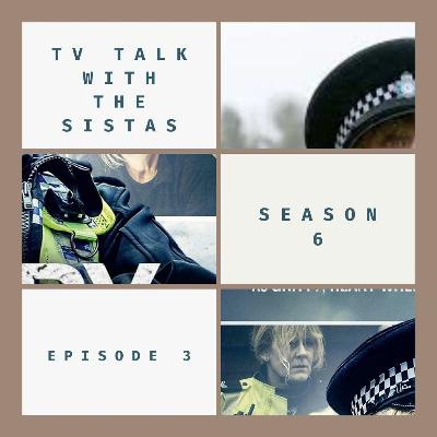 TV Talk With The Sistas Season 6 Episode 3 Happy Valley TV Talk With The Sistas Season 6 Episode 3 Happy Valley