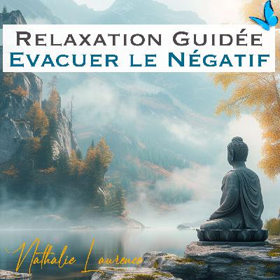 Relaxation guidée ''Evacuer le négatif"