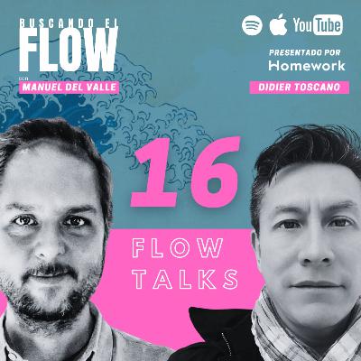FLOW TALKS 🌊 Capítulo Especial 🌟. Abriendo Perspectivas del estado de FLOW 🌀 con Didier Toscano y Manuel Del Valle .