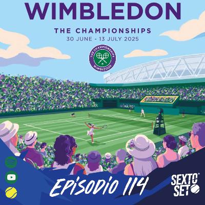 Ep.114 Wimbledon 2025