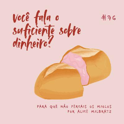 #76 - você fala o suficiente sobre dinheiro?