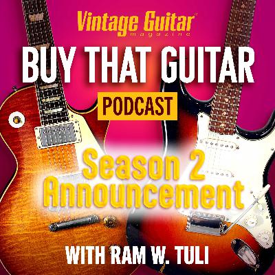 Introducing Season 2 of Buy That Guitar Podcast
